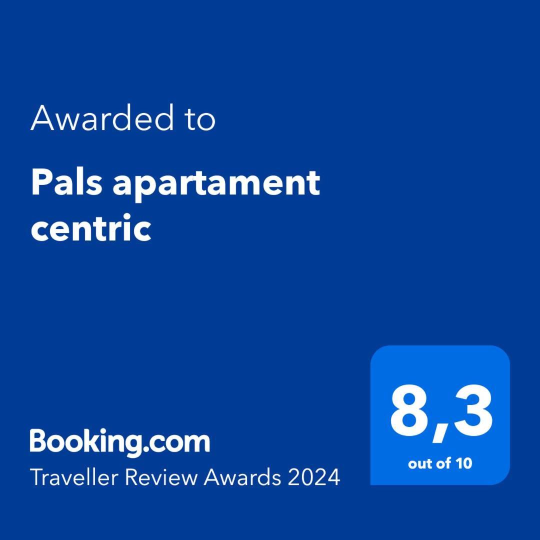 Pals Apartament Centric Zewnętrze zdjęcie